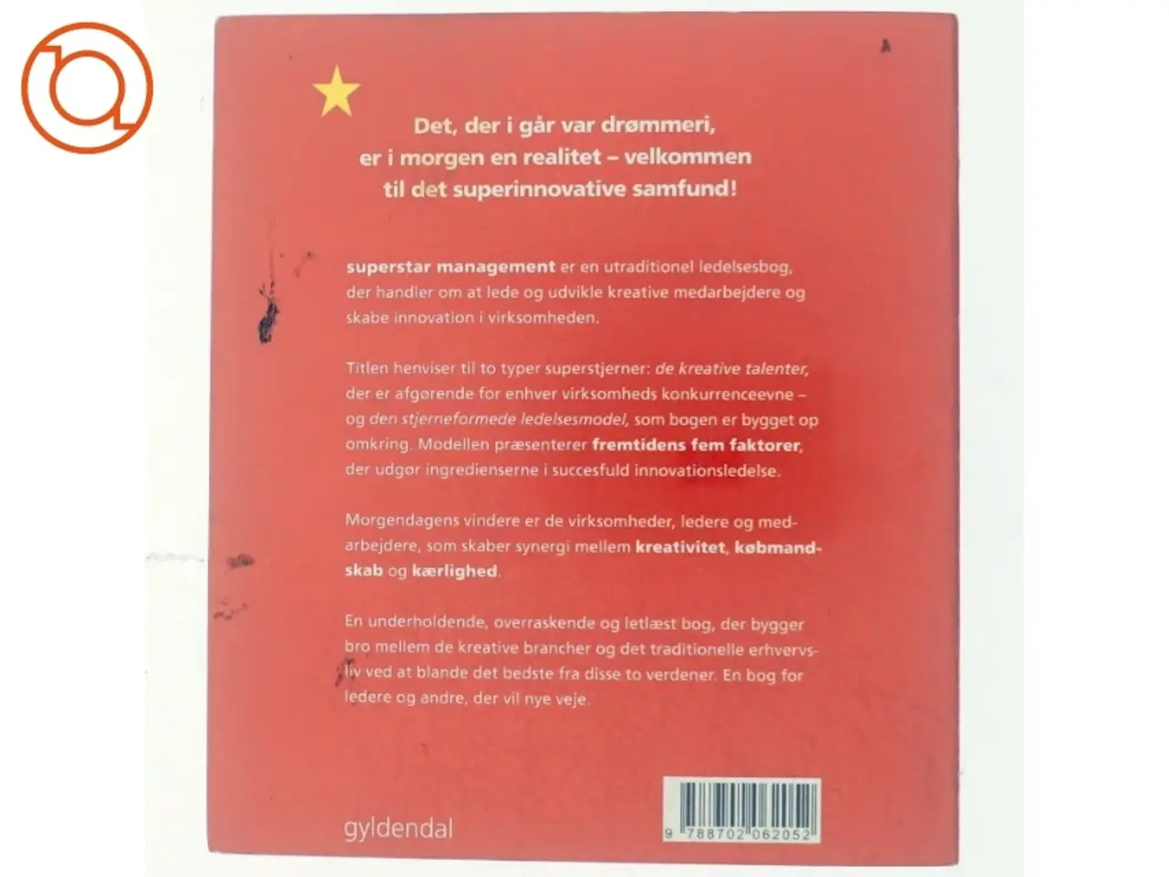 Billede 3 - Superstar management : ledelse af kreative talenter af Torben Gammelgaard (Bog)
