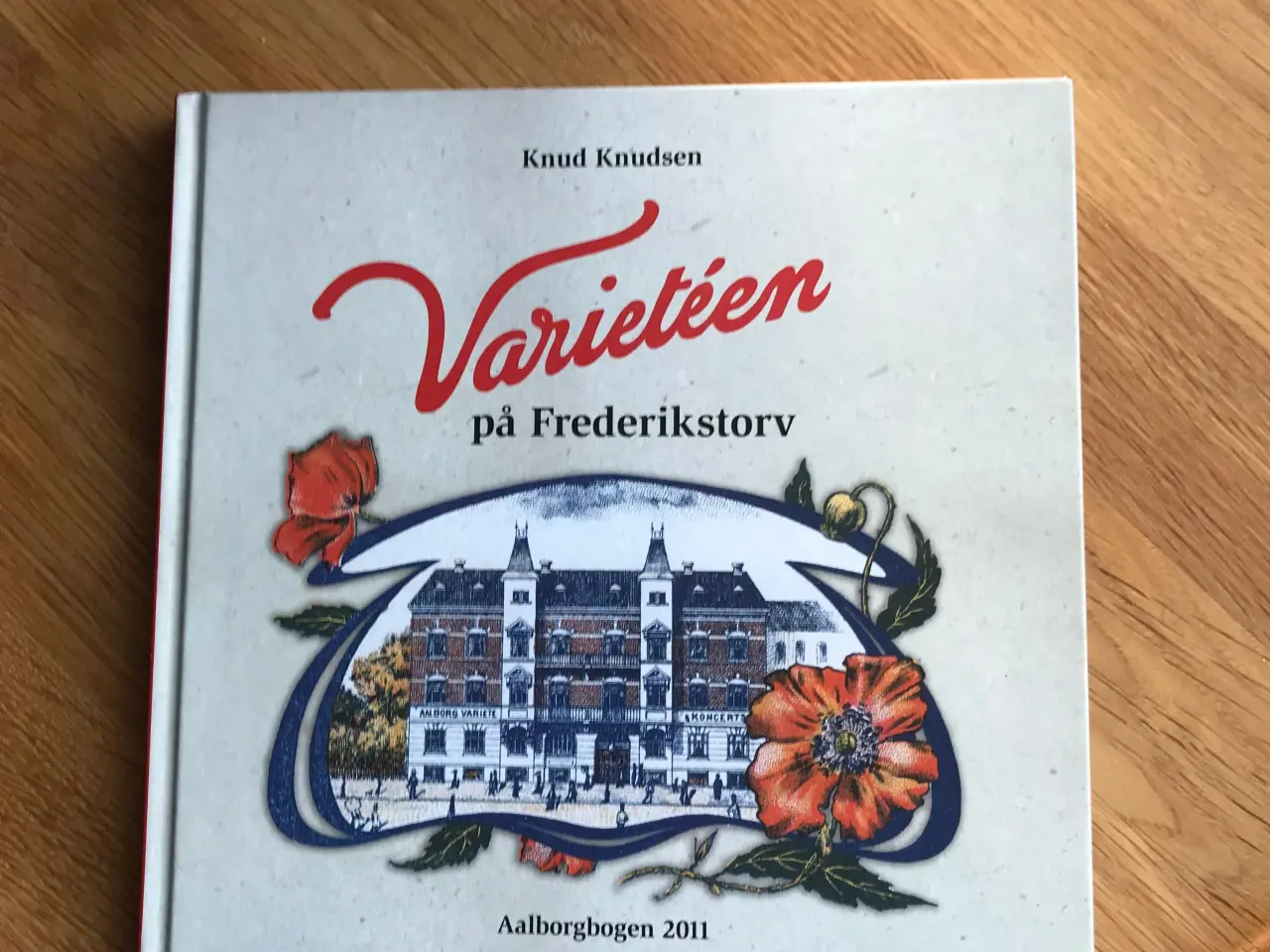 Billede 1 - Varietéen på Frederikstorv - Aalborgbogen 2011