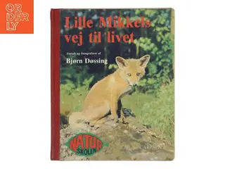 Lille Mikkels vej til livet af Bjørn Døssing (Bog)