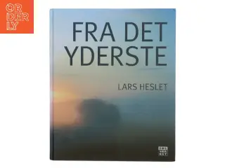 Fra det yderste : lægen mellem Faust og empati af Lars Heslet (Bog)