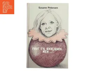 Født til kærlighed, men - af Susane Petersen (Bog)