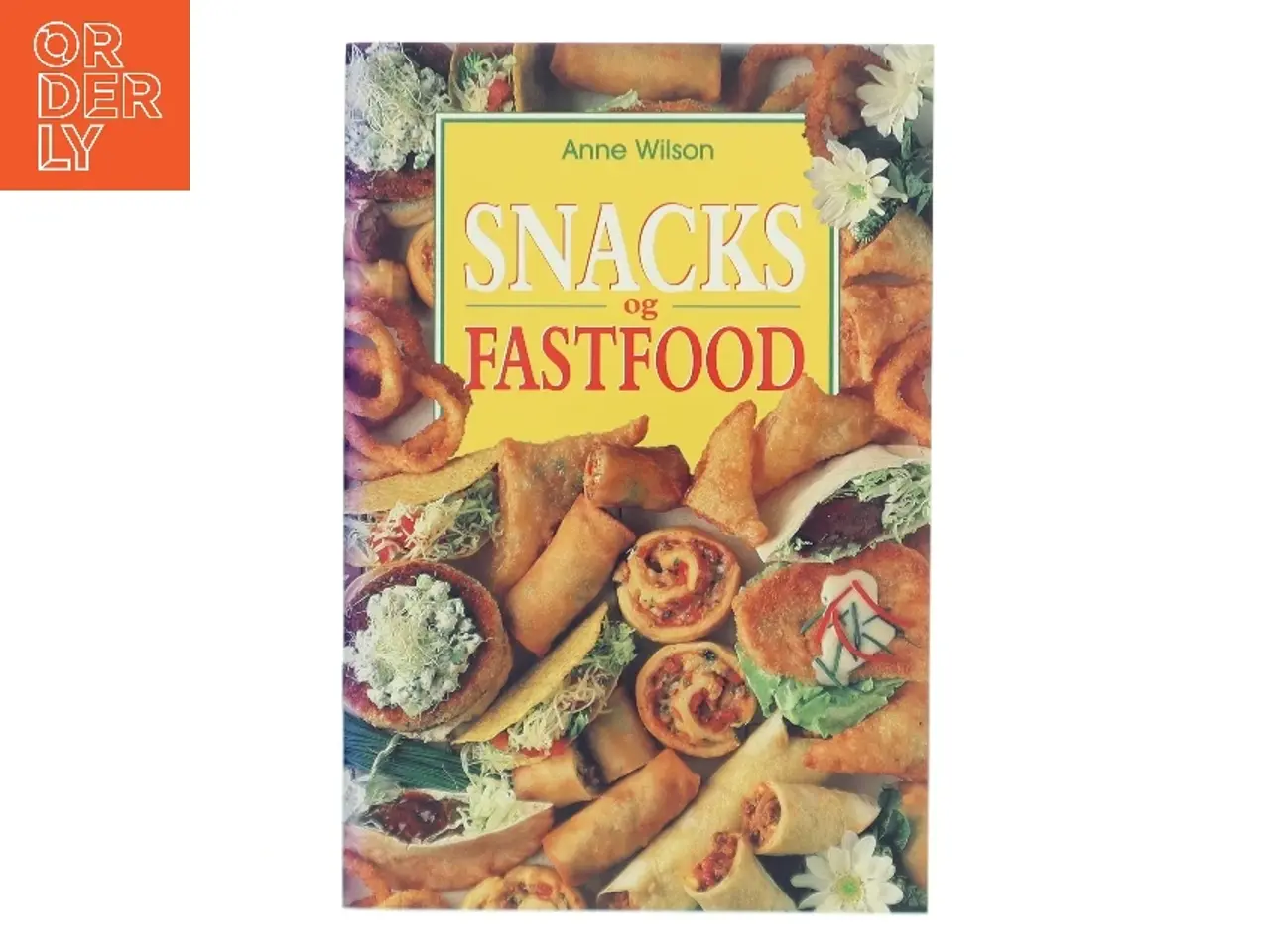 Billede 1 - Snacks og fastfood af Anne Wilson (Bog)