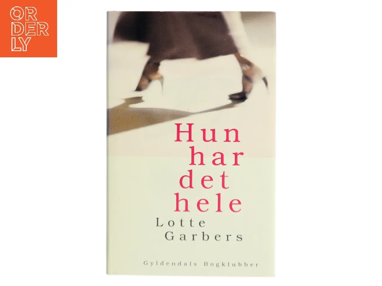 Billede 1 - Hun har det hele af Lotte Garbers (Bog)