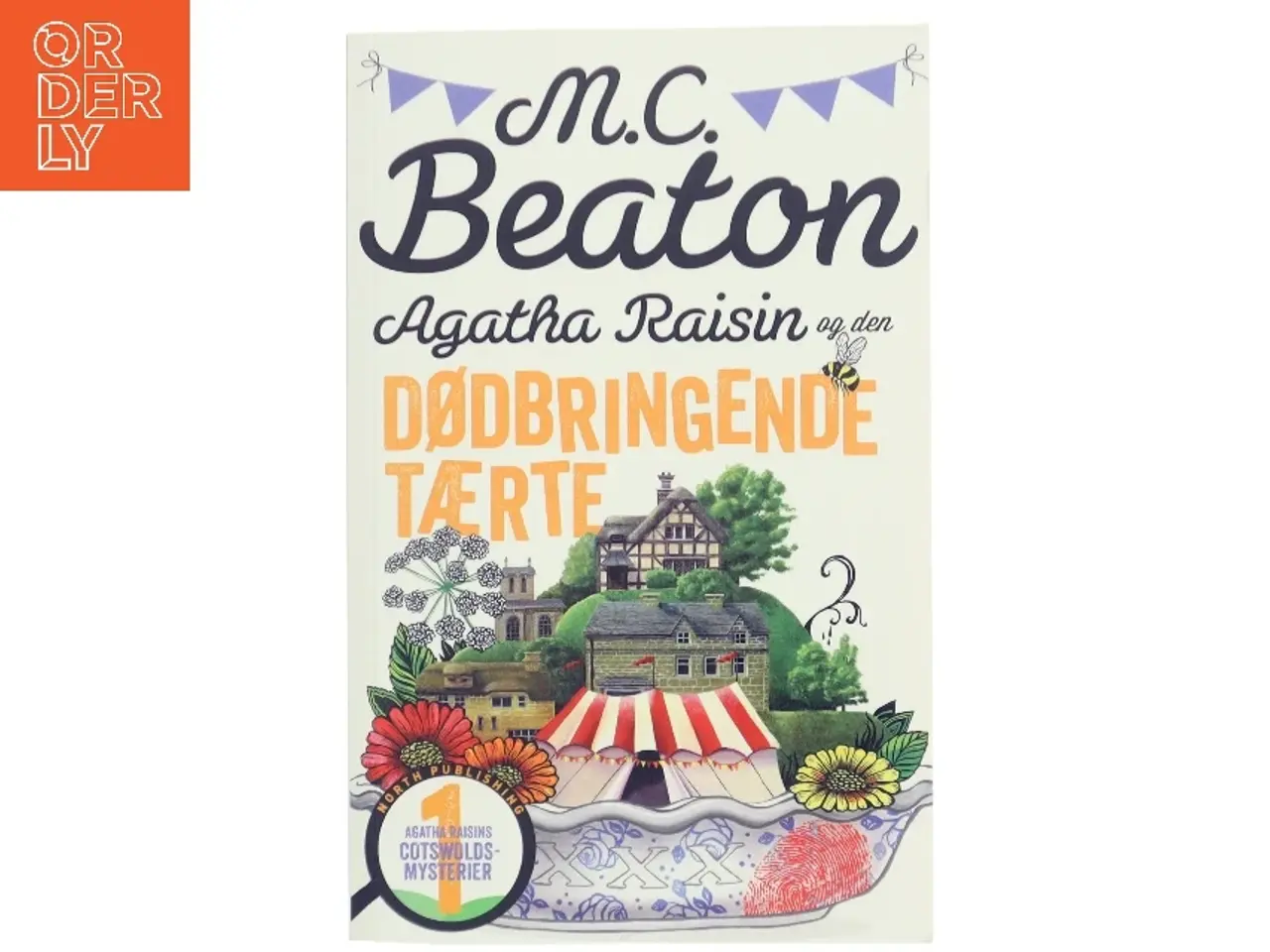Billede 1 - Agatha Raisin og den dødbringende tærte : roman af M. C. Beaton (Bog)