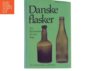 Danske flasker: Fra Renæssancen til vore dage af Mogens Schlüter (Bog)