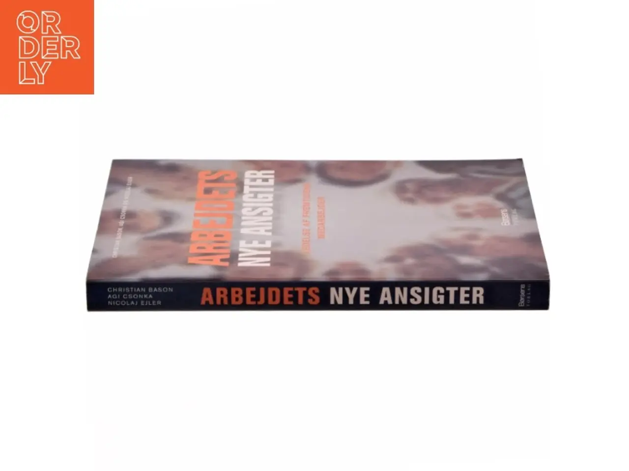 Billede 2 - Arbejdets nye ansigter : ledelse af fremtidens medarbejder (Bog)