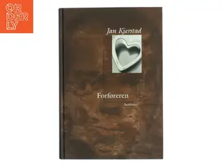 Forføreren : roman af Jan Kjærstad (Bog)