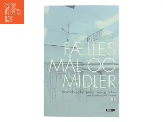 Fælles mål og midler : læremidler og læreplaner i teori og praksis af Keld Skovmand (Bog)
