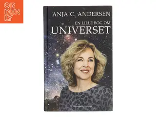 En lille bog om universet : fra meteoritter til tyngdebølger af Anja C. Andersen (Bog)