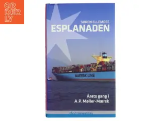 Esplanaden : årets gang i A.P. Møller-Mærsk af Søren Ellemose (Bog)