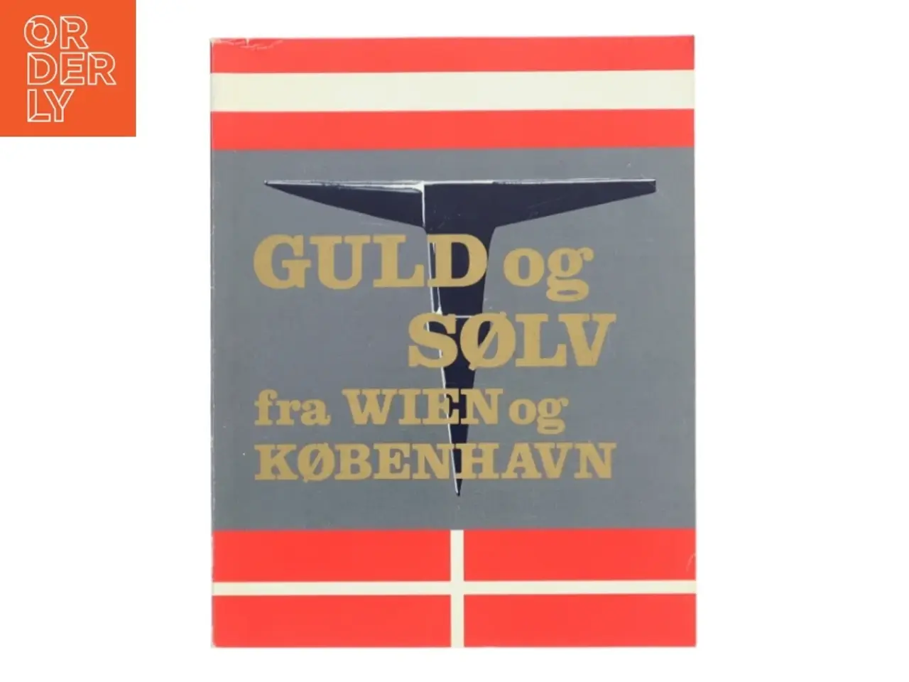 Billede 1 - Guld og Sølv fra Wien og København (Bog)