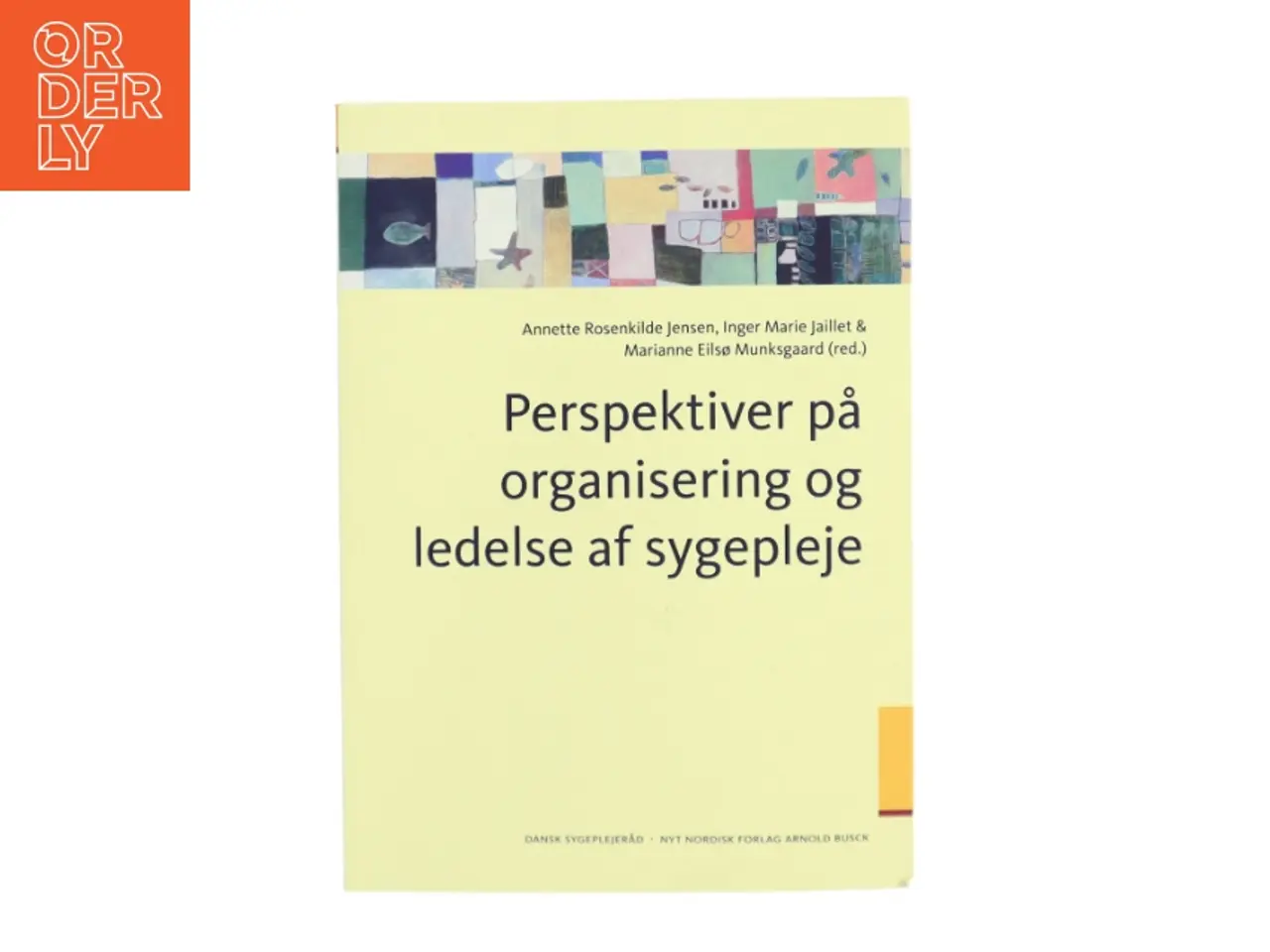 Billede 1 - Perspektiver på organisering og ledelse af sygepleje (Bog)