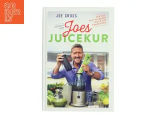 Reboot med Joes juicekur : tab dig, bliv sundere og få det fantastisk! af Joe Cross (Bog)