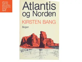 Atlantis og Norden af Kirsten Bang fra Bogan af Kirsten Bang (Bog)