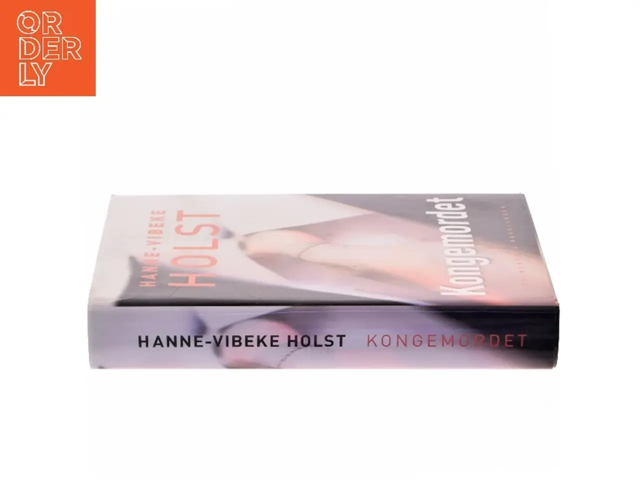Billede 2 - Kongemordet : roman af Hanne-Vibeke Holst (Bog)