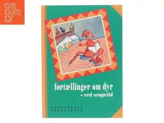 Fortællinger om dyr - ved sengetid af Karen Margrethe Fromberg (Bog)