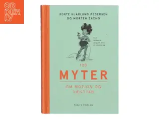 100 myter om motion og vægttab af Morten Zacho (Bog)