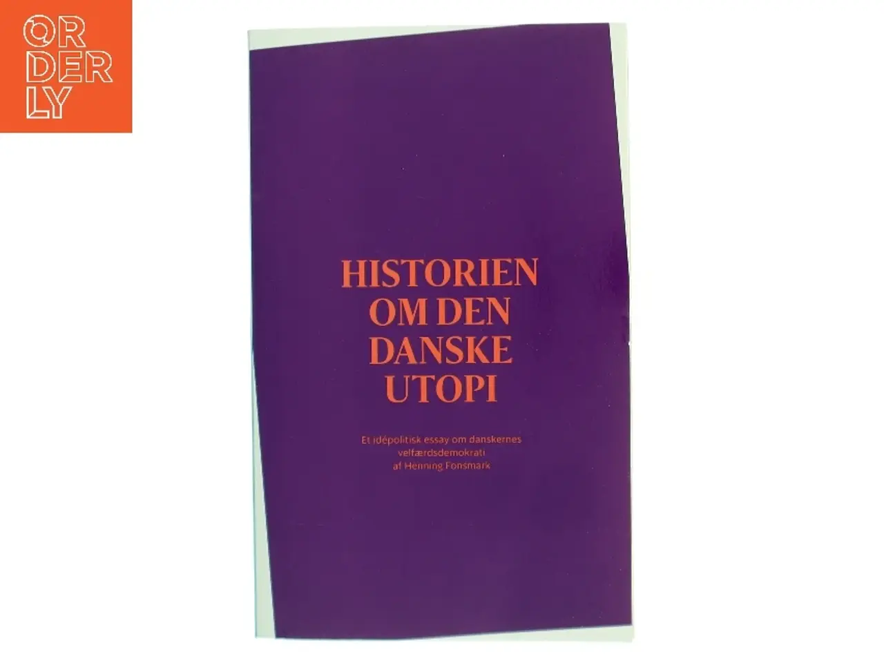Billede 1 - Historien om den danske utopi af Henning Fonsmark (Bog)