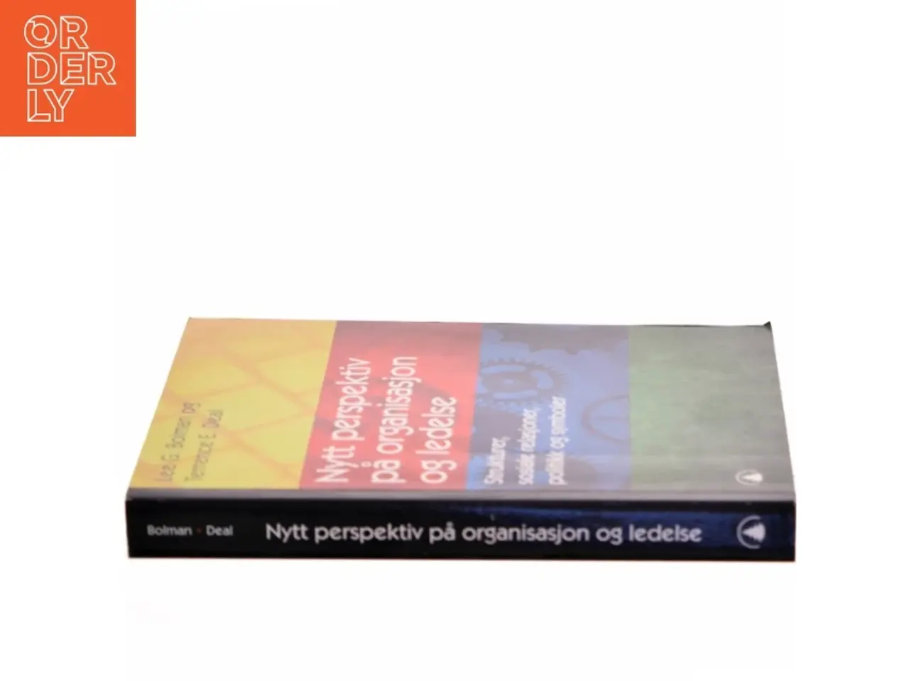 Billede 2 - Nytt perspektiv på organisasjon og ledelse : strukturer, sosiale relasjoner, politikk og symboler (Bog)