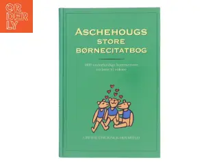 Aschehougs store børnecitatbog af Grethe Dirckinck-Holmfeld (Bog)