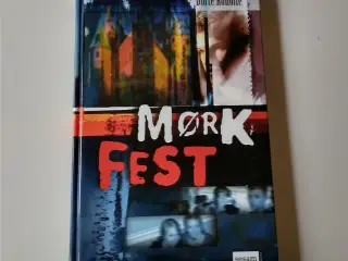Mørk fest. Af Dorte Roholte
