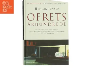 Ofrets århundrede af Henrik Jensen (f. 1947) (Bog)