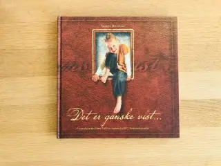 Det er ganske vist... af Annette Danielsen
