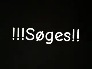 !!Søges!!