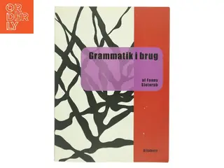 Grammatik i brug : en basal indføring i dansk grammatik (Basal indføring) af Fanny Slotorub (Bog)