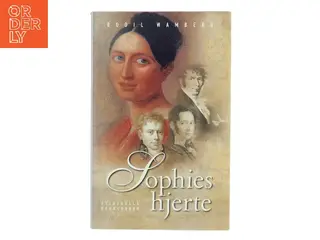 Sophies hjerte : en biografisk beretning om Sophie Ørsted af Bodil Wamberg (Bog)