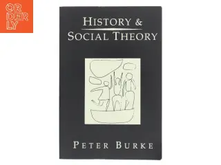 History and social theory af Peter Burke (Bog)