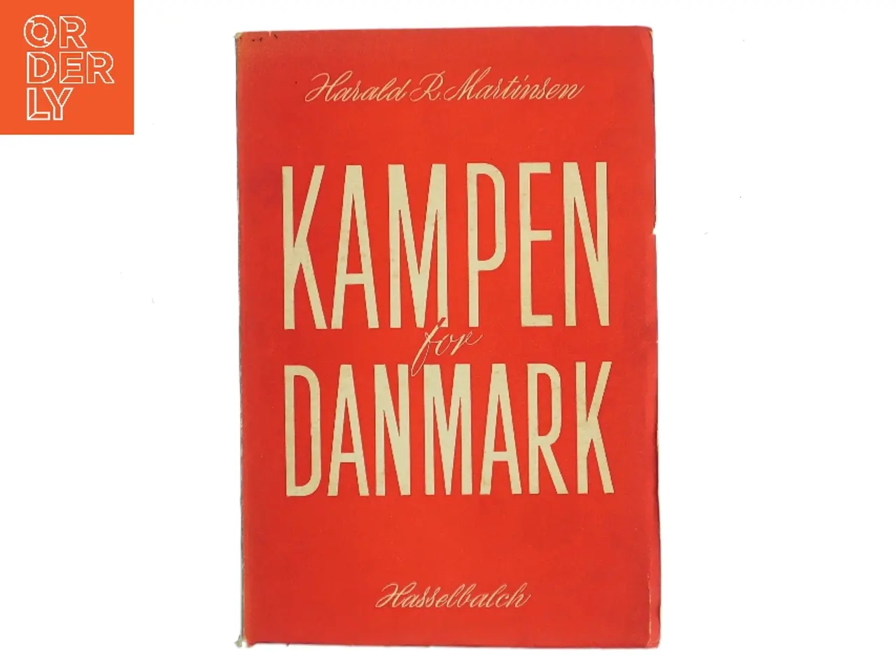 Billede 1 - Kampen for Danmark af Harald R. Martinsen (Bog)