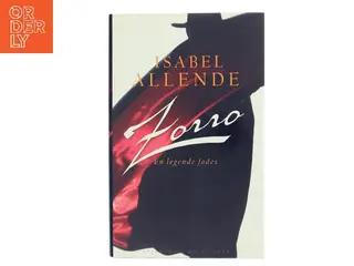 Zorro : en legende fødes af Isabel Allende (Bog)