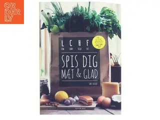 LCHF - spis dig mæt & glad af Jane Faerber (Bog)