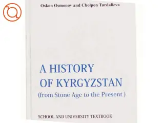 A History of Kyrgyzstan af Oskon Osmanov and Cholpon Turdalieva (bog)