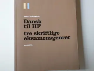 Dansk til HF - tre skriftlige eksamensgenrer