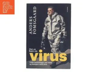Det er bare en virus : vilde beretninger om virus og kampen mod dem : nyt om corona, diarré og abekopper af Anders Fomsgaard (Bog)