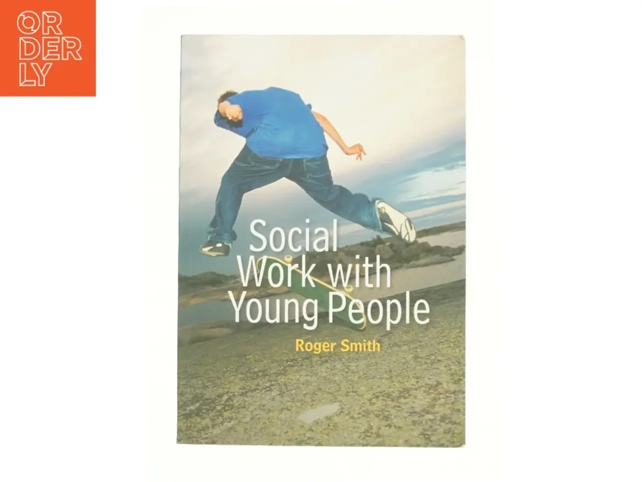 Billede 1 - Social Work with Young People af Roger Smith (Bog)