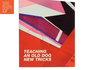 Teaching an Old Dog New Tricks af Brian Alfred (Bog)