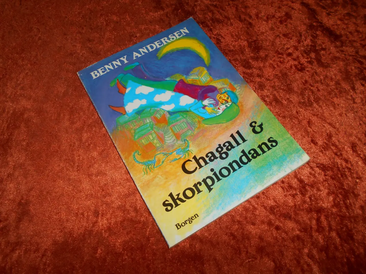 Billede 1 - Chagall & skorpiondans, Benny Andersen