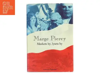Mørkets by, lysets by af Marge Piercy (Bog)