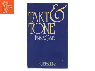 Takt & tone af Emma Gad (Bog)