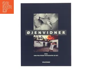 Øjenvidner : 2002 som Politikens fotografer så det (Bog)