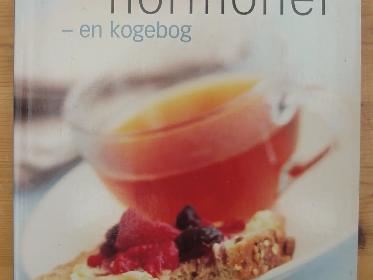 Billede 1 - Naturlige hormoner - en kogebog