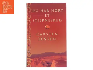 Jeg har hørt et stjerneskud af Carsten Jensen (Bog)