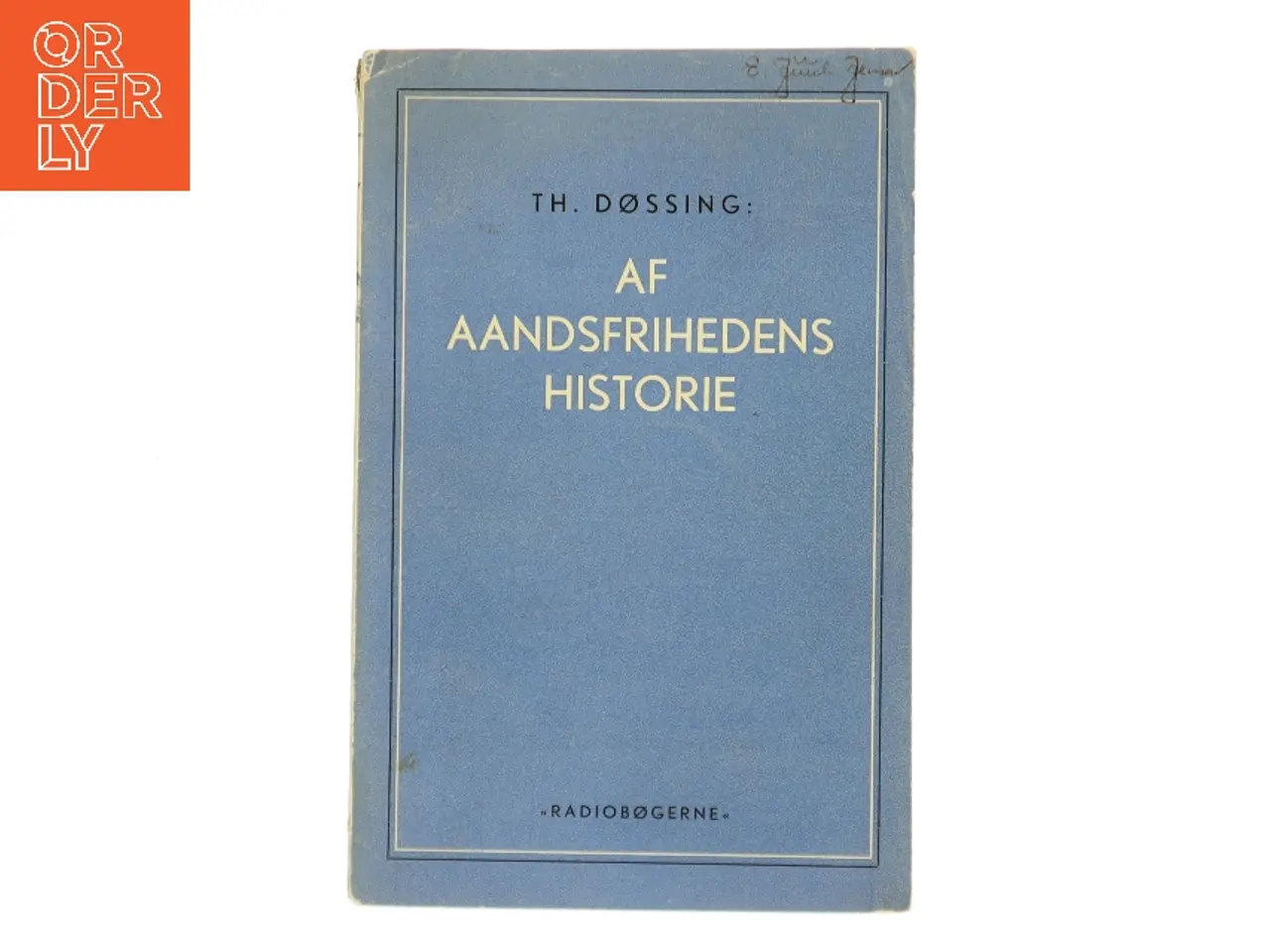 Billede 1 - Af åndsfrihedens historie af Th. Døssing (Bog)