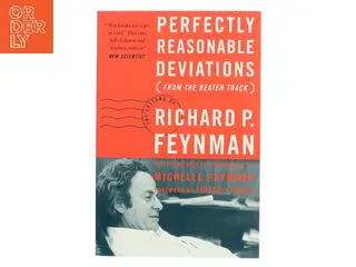 Perfectly Reasonable Deviations from the Beaten Track af Richard P. Feynman (Bog)