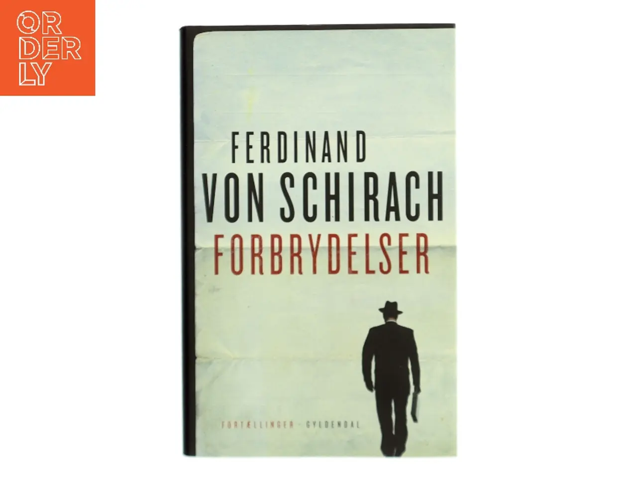 Billede 1 - Forbrydelser : fortællinger af Ferdinand von Schirach (Bog)