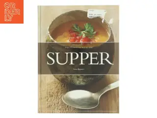 Politikens bog om supper af Anne Majgaard (Bog)