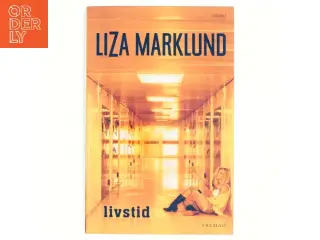 Livstid : krimi af Liza Marklund (Bog)